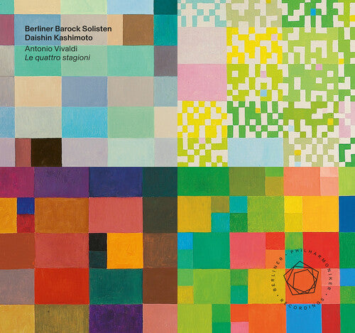 Berliner Barock Solisten - Berliner Barock Solisten, Daishin Kashimoto - Antonio Vivaldi’s “The Four Seasons”