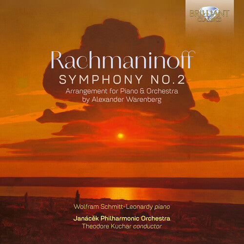 Wolfram Schmitt-Leonardy - Rachmaninoff: Symphony No. 2 (Arrangement for Piano & Orchestra by Alexander Warenberg)