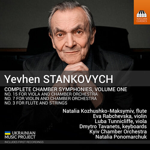 Eva Rabchevska - Yevhen Stankovych: Complete Chamber Symphonies, Vol. 1