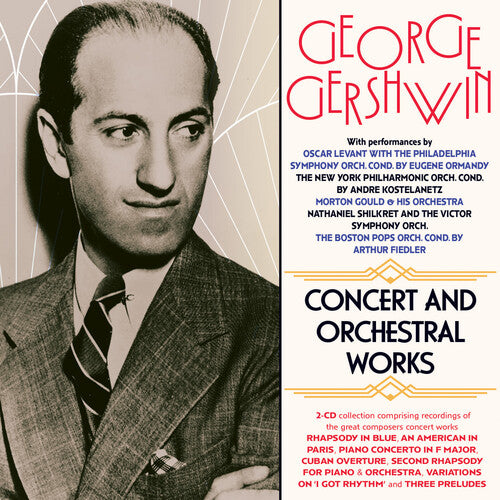 George Gershwin: Concert and Orchestral Work/ Var - George Gershwin: Concert And Orchestral Work (Various Artists)