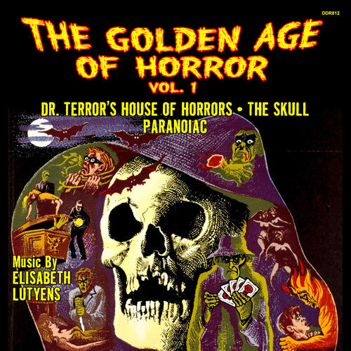 Elisabeth Lutyens - The Golden Age Of Horror Vol. 1 (Dr. Terror's House Of Horrors / The Skull / Paranoiac)