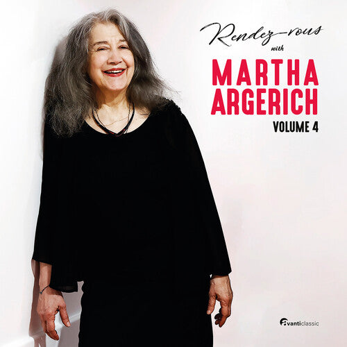 Martha Argerich - Rendez-vous with Martha Argerich, Vol. 4