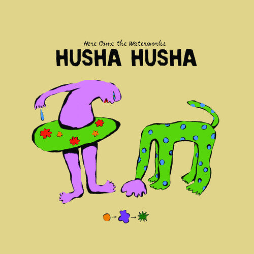 Husha Husha - Here Come the Waterworks