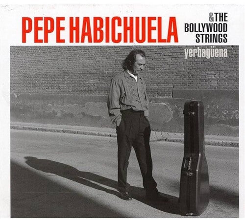 Pepe Habichuela & the Bollywood Strings - Yerbaguena