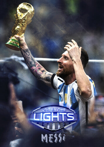 Under The Lights: Messi