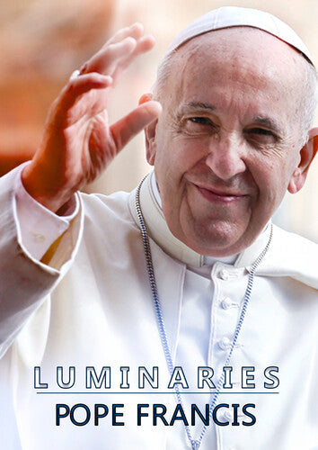 Luminaries: Pope Francis