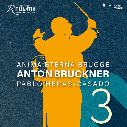 Anima Eterna/ Pablo Heras-Casado - Bruckner: Symphony No. 3 Wagner Symphony