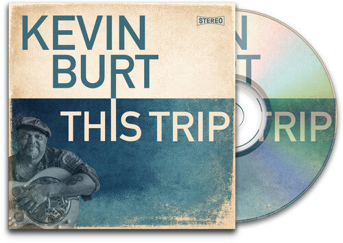 Kevin Burt - This Trip