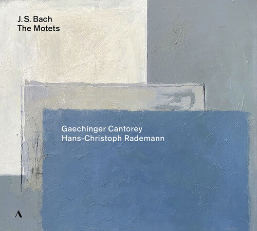 Gaechinger Cantorey - Johann Sebastian Bach: The Motets, BWV 225-230