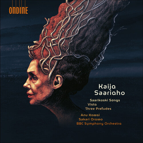 Anu Komsi - Kaija Saariaho: Saarikoski Songs, Vista, Three Preludes