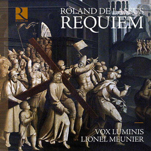 Vox Luminis - Roland de Lassus: Requiem