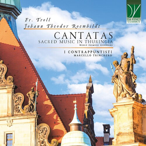 Aa.Vv. - Troll Roemhildt Cantatas Sacred Music In Thuringia