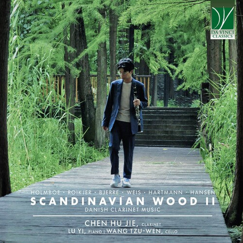 Chen Jie Hu/ Jie Yi / Wang Tzu-Wen - Scandinavian Wood Ii: Danish Clarinet Music