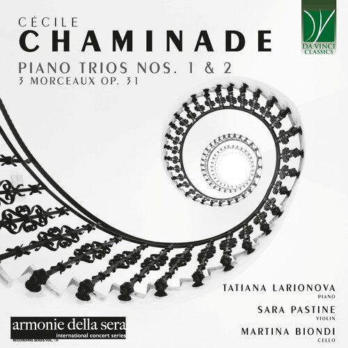 Tatiana Larionova / Sara Pastine / Martina Biondi - Chaminade: Piano Trios Nos. 1 & 2, 3 Morceaux