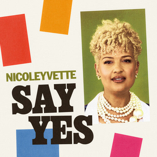 Nicoleyvette - Say Yes