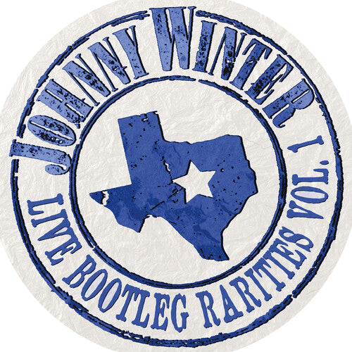 Johnny Winter - Live Bootleg Rarities Volume One