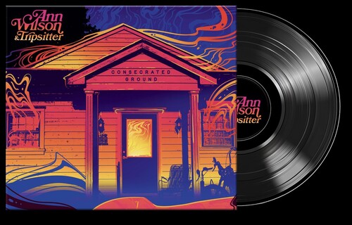 Ann Wilson / Tripsitter - Consecrated Ground