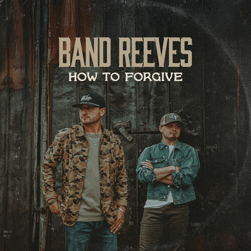 Band Reeves - How To Forgive