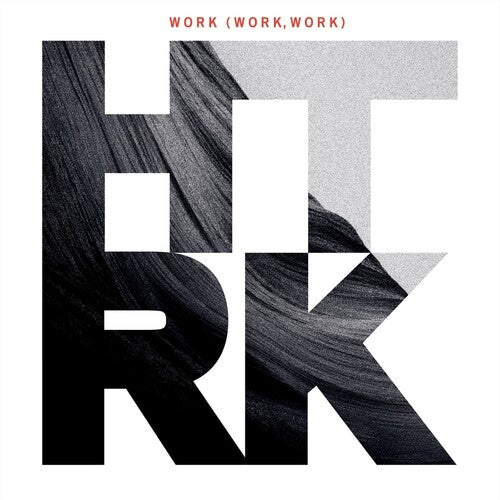 Htrk - Work (Work, Work) (15th Anniversary)