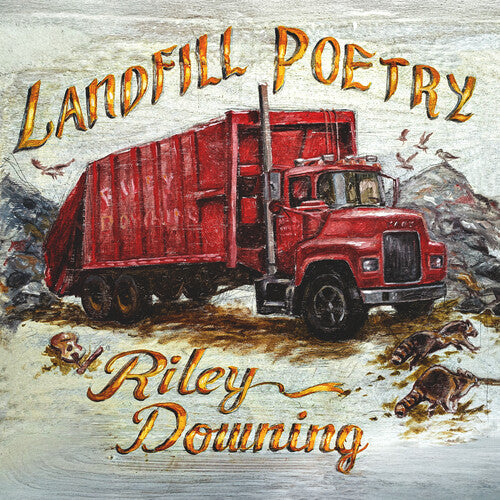 Riley Downing - Landfill Poetry