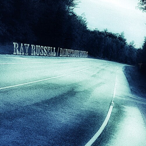 Ray Russell - Dangerous Bends