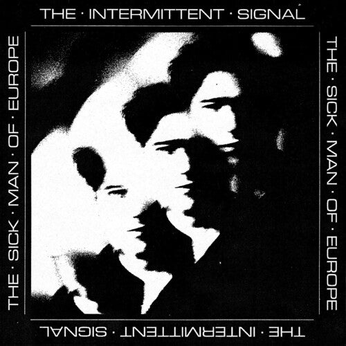 Sick Man of Europe - The Intermittent Signal