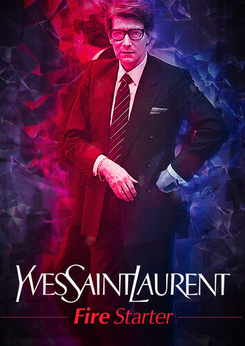 Yves Saint Laurent: Firestarter