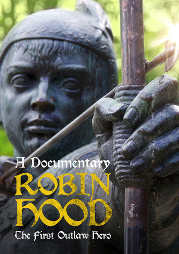 Robin Hood: The First Outlaw Hero