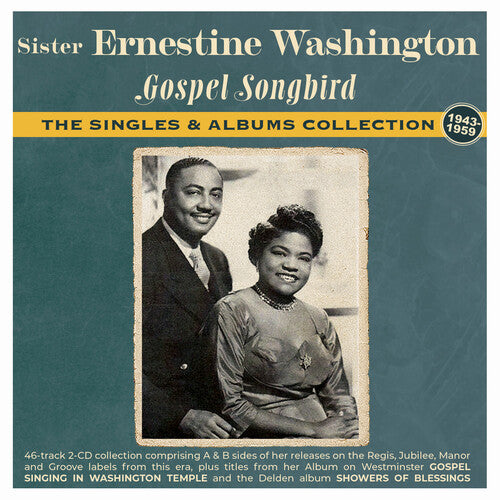 Sister Washington Ernestine - Gospel Songbird: The Singles & Albums Collection 1943-59