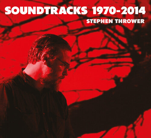 Stephen Thrower - Soundtracks 1970-2014