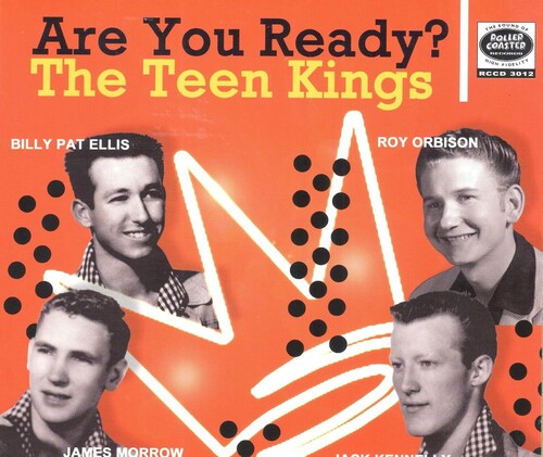 Roy Orbinson / Billy Ellis Pat/ Jack Kennelly - Are You Ready: The Teen Kings