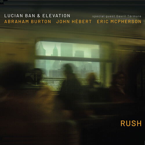 Lucian Ban & Elevation - Rush