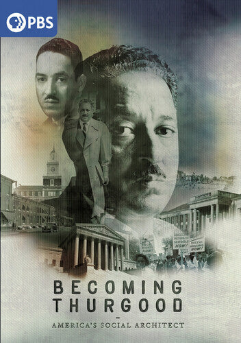 Becoming Thurgood: America's Social Architect