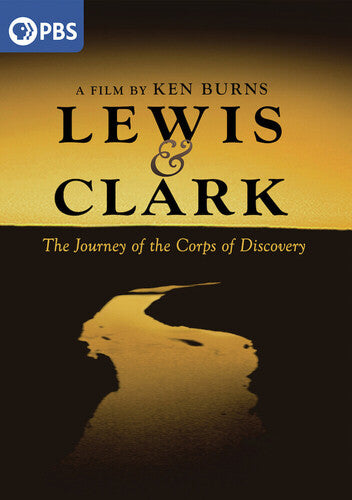Ken Burns: Lewis & Clark - The Journey of the Corps of Discovery