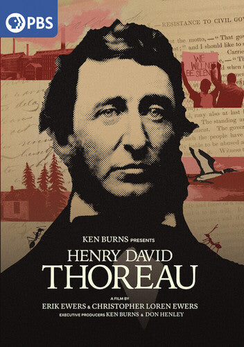 Henry David Thoreau: A Film by Erik Ewers and Christopher Loren Ewers and Presented by Ken Burns