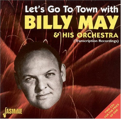 Billy May - Let's Go to Town with Billy May & His Orchestra