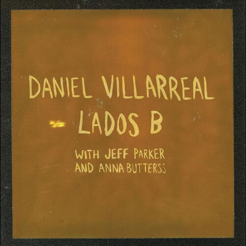Daniel Villarreal - Lados B - Orange Vinyl