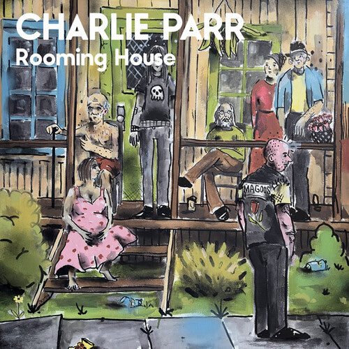 Charlie Parr - Rooming House