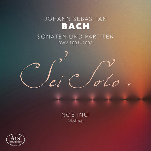 Noe Inui - Sonaten und Partiten, BWV 1001-1006