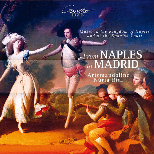 Nuria Rial - From Naples to Madrid - Music in the Kingdom of Naples and at the Spanish Court