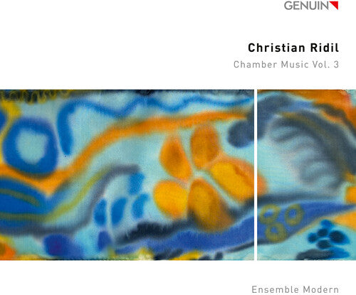 Ensemble Modern - Christian Ridil: Chamber Music, Vol. 3
