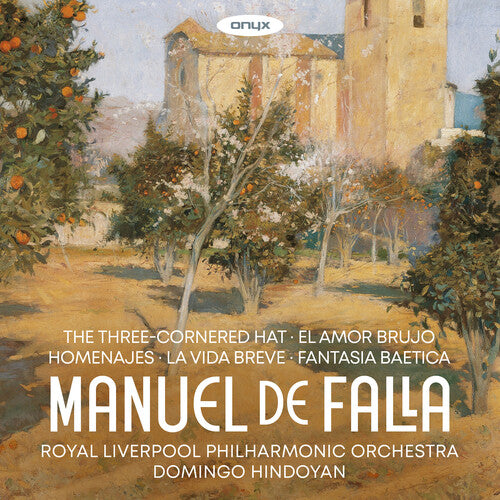 Royal Liverpool Philharmonic Orchestra - Manuel De Falla: El Sombrero De Tres Picos, El Amor Brujo, Homenajes
