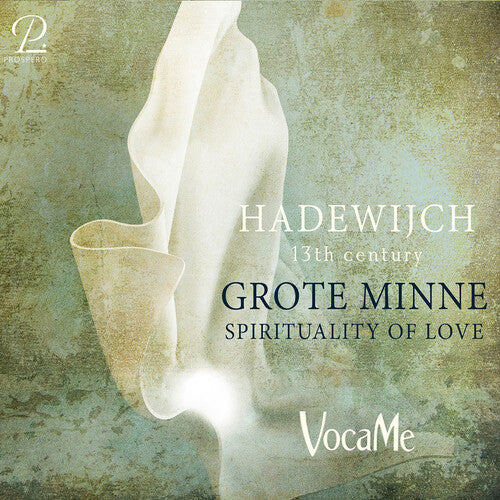 Voca Me - Hadewijch aus Brabant: Grote Minne - Spirituality of Love
