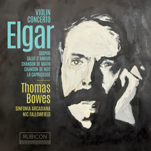 Thomas Bowes - Elgar: Violin Concerto, Sospiri, Salut D'amour