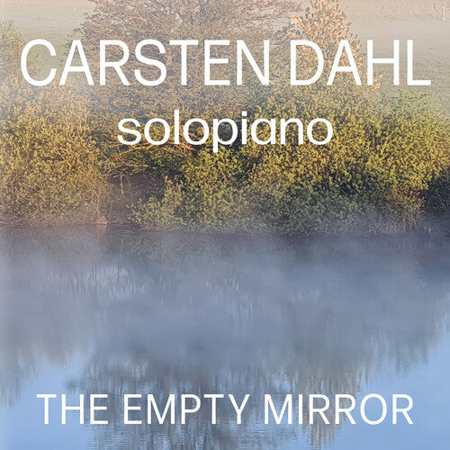 Carsten Dahl - The Empty Mirror