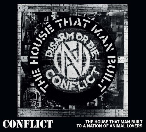 Conflict - House That Man Built / To A Nation Of Animal Lovers