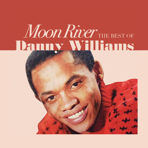 Danny Williams - Moon River: The Best of Danny Williams