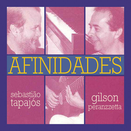Sebastiao Tapajos / Gilson Peranzzetta - Afinidades