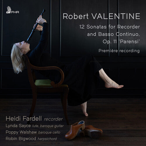 Heidi Fardell - Robert Valentine: 12 Sonatas for Recorder and Basso Continuo, Op. 11
