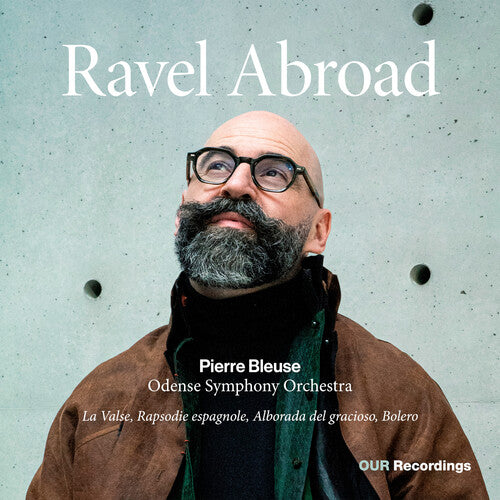 Odense Symphony Orchestra - Ravel Abroad